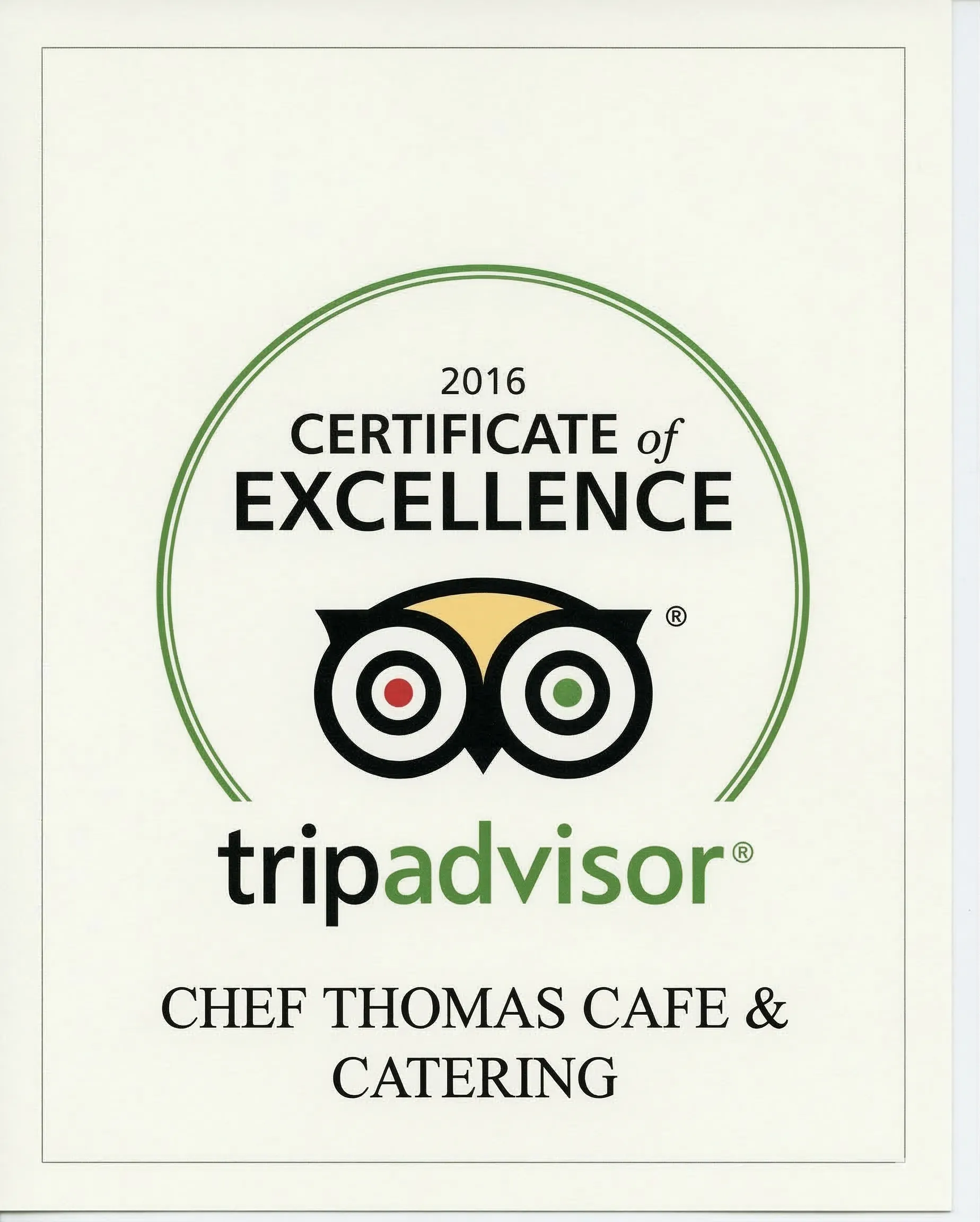 TripAdvisor 2016 Certificate of Excellence awarded to Chef Thomas Cafe & Catering